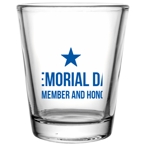 Memorial Day Remember And Honor Custom Clear Shot Glasses- 1.75 oz. Style 106264