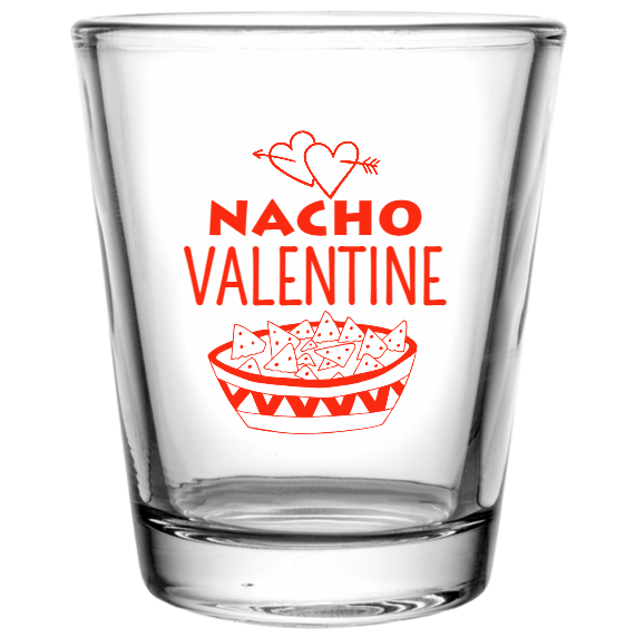 Valentines Day Nacho Custom Clear Shot Glasses- 1.75 oz. Style 129638