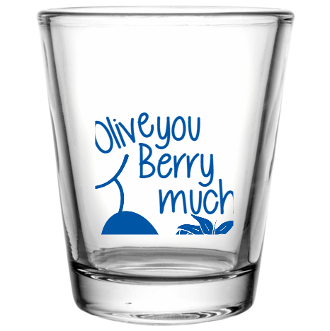 Wedding Olive You Berry Much Custom Clear Shot Glasses- 1.75 oz. Style 101505