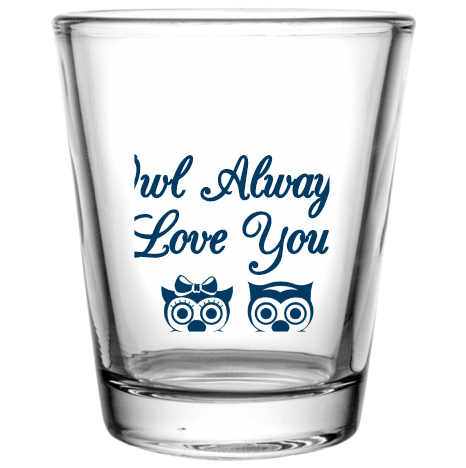 Wedding Owl Always Love You Custom Clear Shot Glasses- 1.75 oz. Style 100894