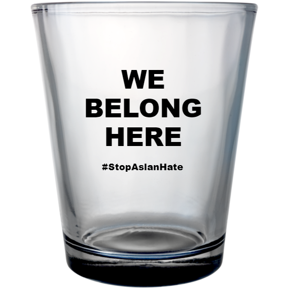 Stop Asian Hate WeBelongHere stopasianhate Custom Clear Shot Glasses- 1.75 oz. Style 131848