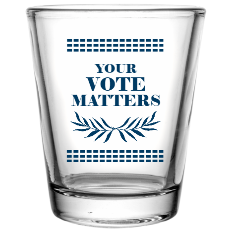 Political Your Vote Matters Custom Clear Shot Glasses- 1.75 oz. Style 110194
