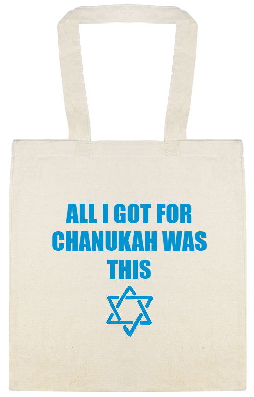 All I Got For Chanukah ForChanukah WasThis Custom Everyday Cotton Tote Bags Style 144927