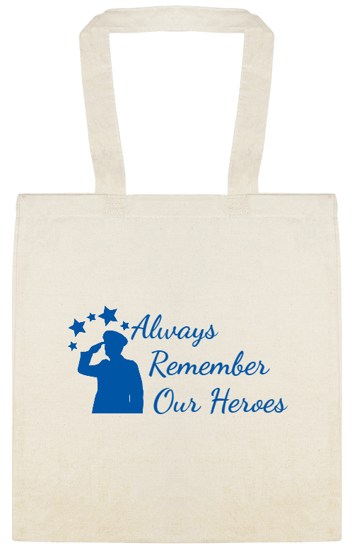 Holidays & Special Events Always Remember Our Heroes Custom Everyday Cotton Tote Bags Style 151673
