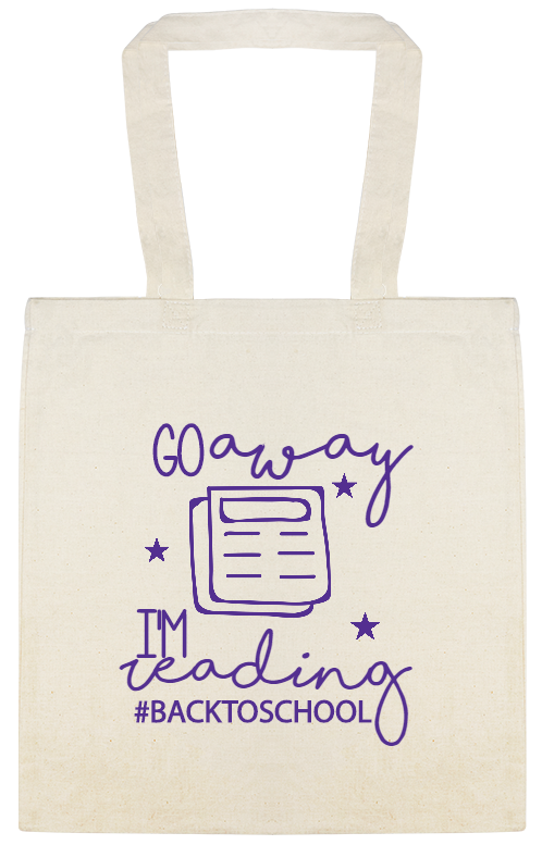 Special Events Away Go Reading Im backtoschool Custom Everyday Cotton Tote Bags Style 123185