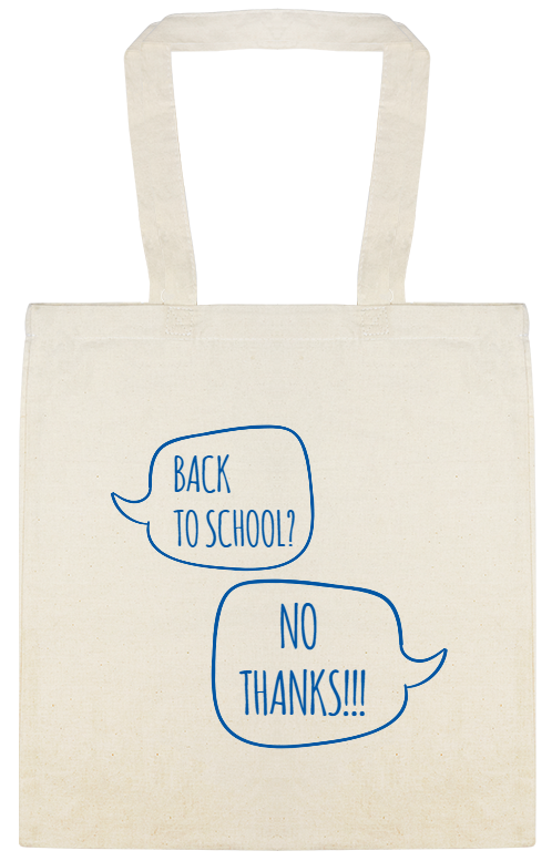 Special Events Back To School NoThanks Custom Everyday Cotton Tote Bags Style 122969