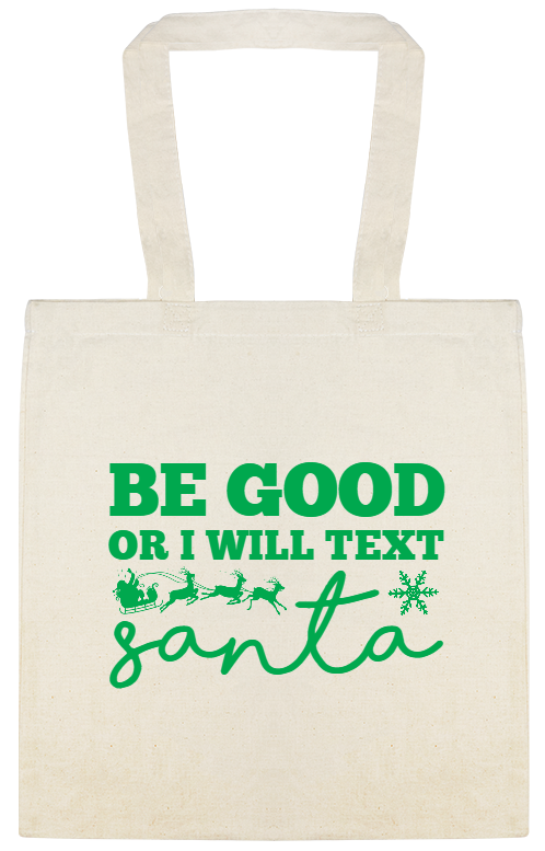 Funny Quotes Be Good Or I Will Text Santa Custom Everyday Cotton Tote Bags Style 115268