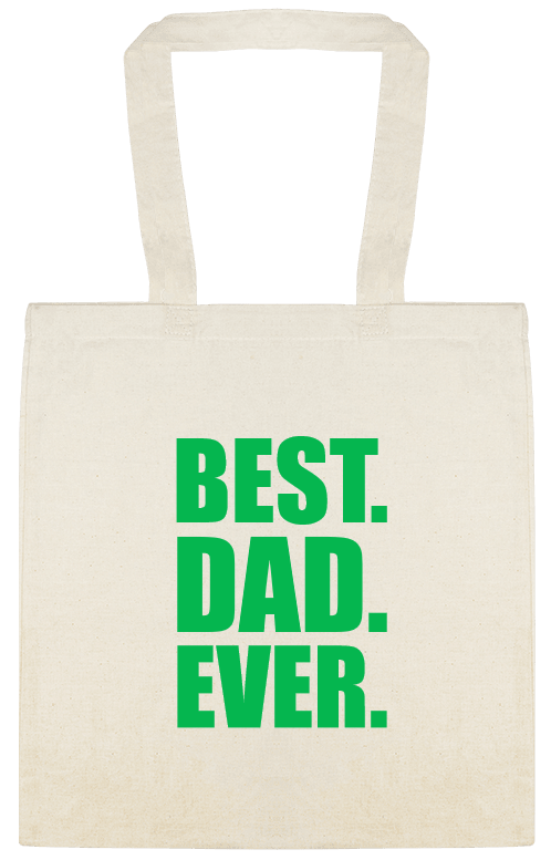 Best Dad Ever Custom Everyday Cotton Tote Bags Style 152014