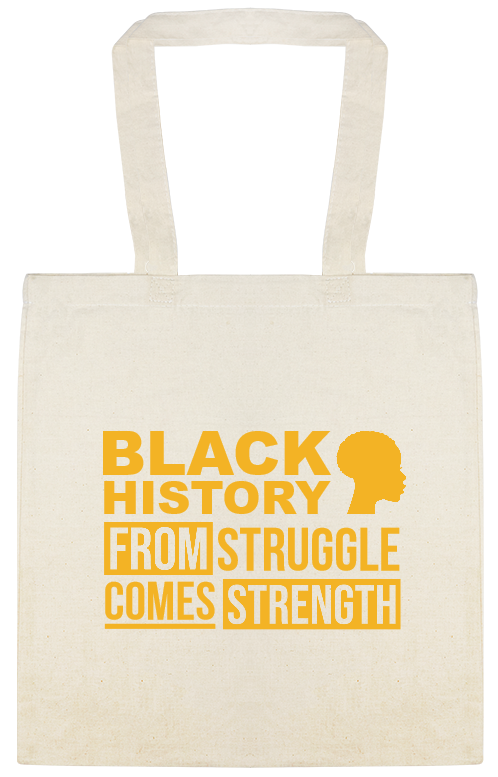From Struggle Comes Strength Black History Custom Everyday Cotton Tote Bags Style 146610