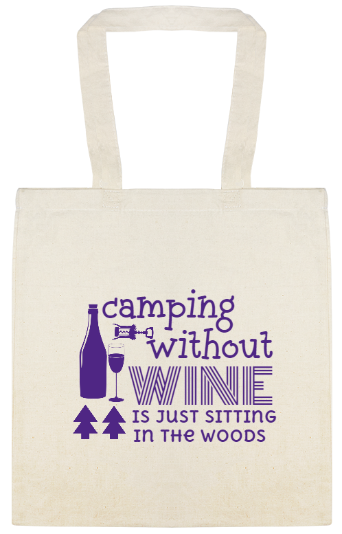 Parties & Events Camping Without Wine Is Just Sitting In The Woods Custom Everyday Cotton Tote Bags Style 148005
