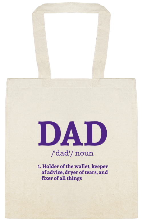 Dad Noun 1 Holder Of The Wallet Keeper Advice Dryer Tears And Fixer All Things Custom Everyday Cotton Tote Bags Style 152017