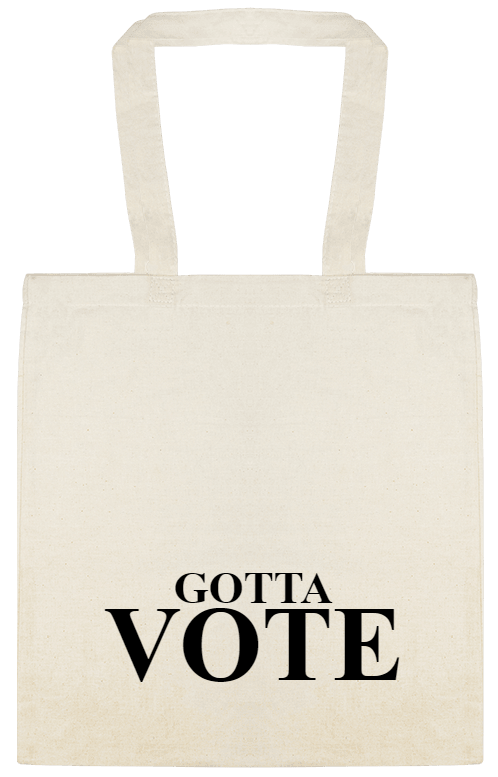 Vote / General Campaign Gotta Custom Everyday Cotton Tote Bags Style 155504