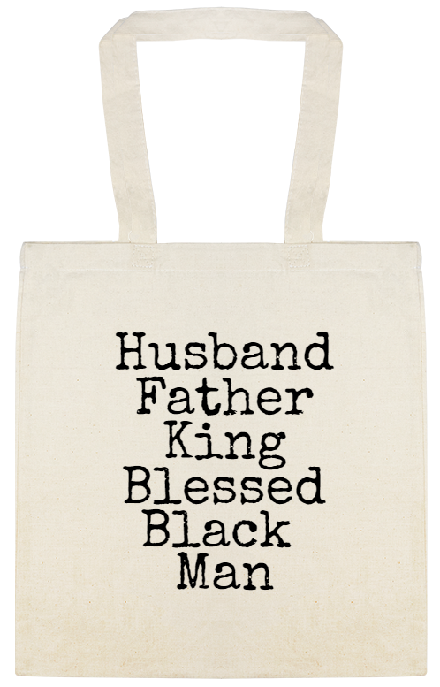 Husband Father King Blessed Black Man Custom Everyday Cotton Tote Bags Style 147437