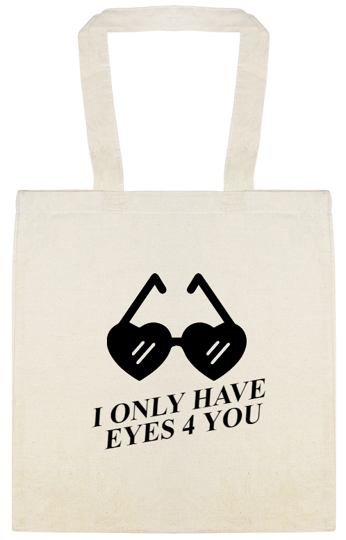 I Only Have Eyes For You 4 Custom Everyday Cotton Tote Bags Style 147334