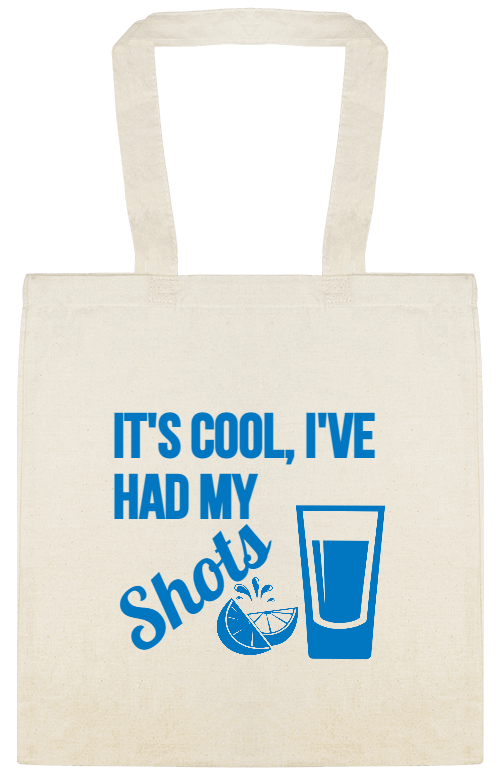 Seasonal Its Cool Ive Had My Shots Custom Everyday Cotton Tote Bags Style 154483