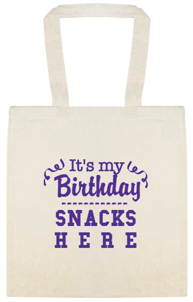 Birthday It's My Snacks E Custom Everyday Cotton Tote Bags Style 115403