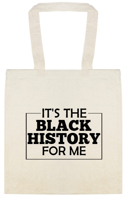 Black History Month Celebration Its The For Me Custom Everyday Cotton Tote Bags Style 146944