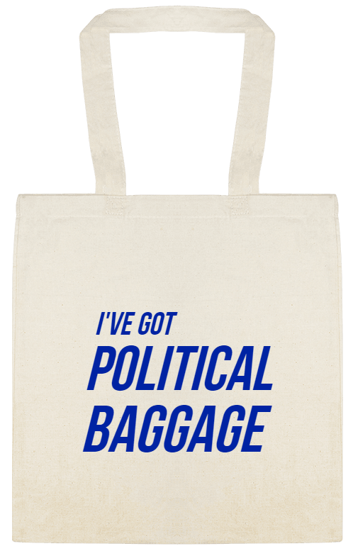 Political Campaigns Ive Got Baggage Custom Everyday Cotton Tote Bags Style 155070