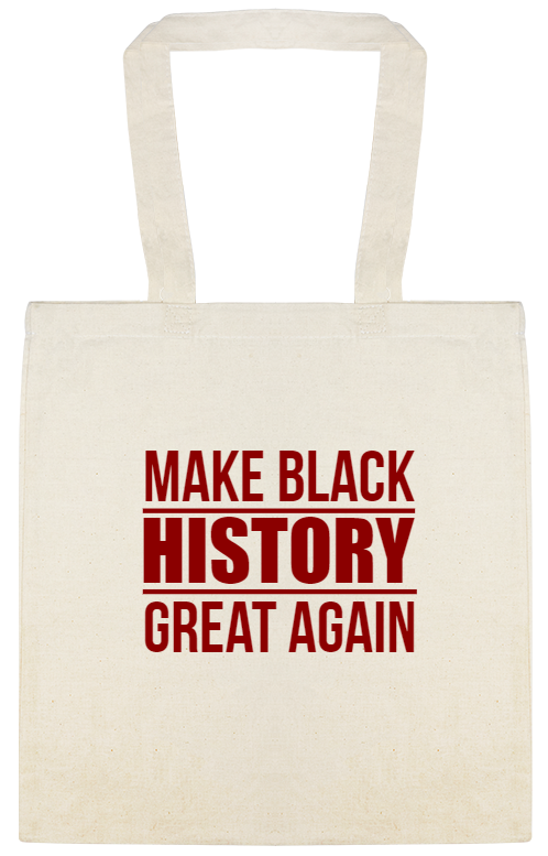 Make Black History Great Again Custom Everyday Cotton Tote Bags Style 147451