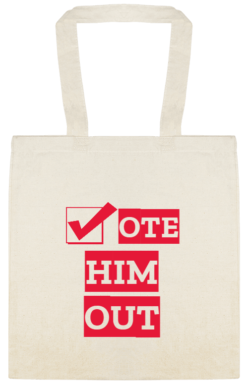 Political Campaigns Ote Him Out Custom Everyday Cotton Tote Bags Style 155087