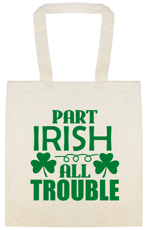 Saint Patricks Day Part Irish All Trouble Custom Everyday Cotton Tote Bags Style 148475