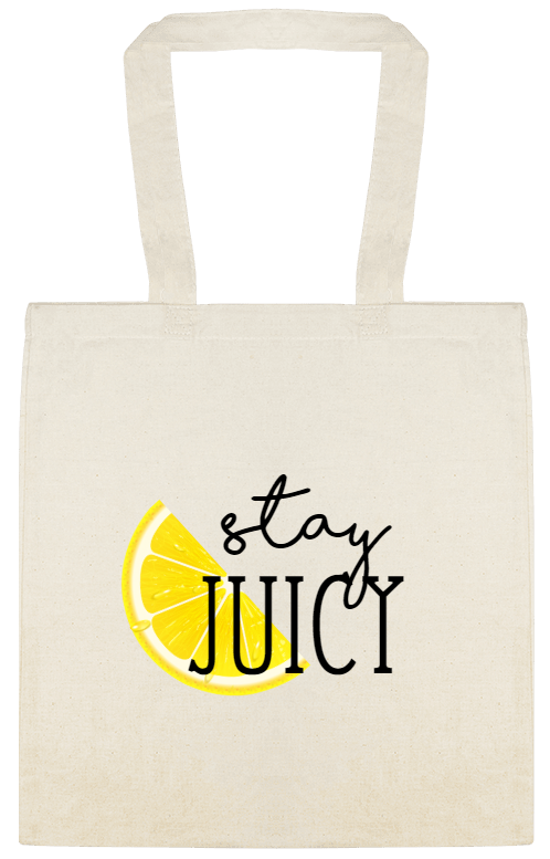 Seasonal Stay Juicy Custom Everyday Cotton Tote Bags Style 154613
