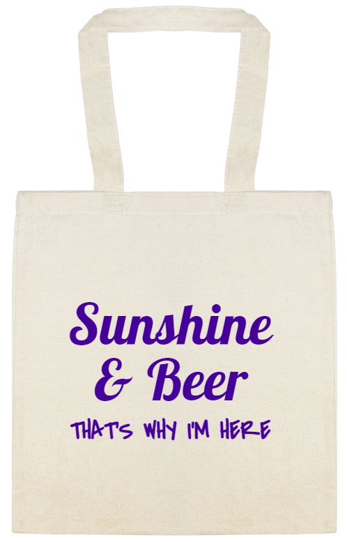 Seasonal Sunshine Beer Thats Why Im Here Custom Everyday Cotton Tote Bags Style 154405