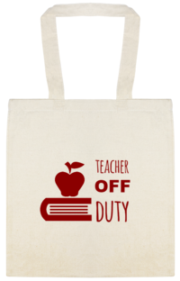 Parties & Events Teacher Off Duty Custom Everyday Cotton Tote Bags Style 139144