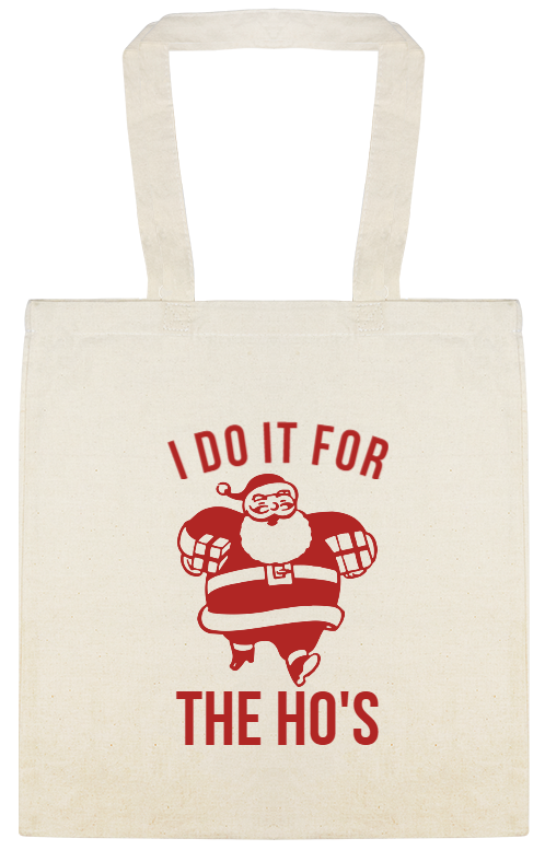 I Do It For The Ho\'s Hos Custom Everyday Cotton Tote Bags Style 145019