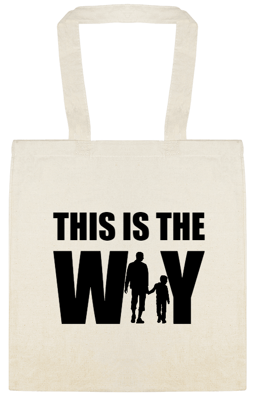 This Is The Way Custom Everyday Cotton Tote Bags Style 152066