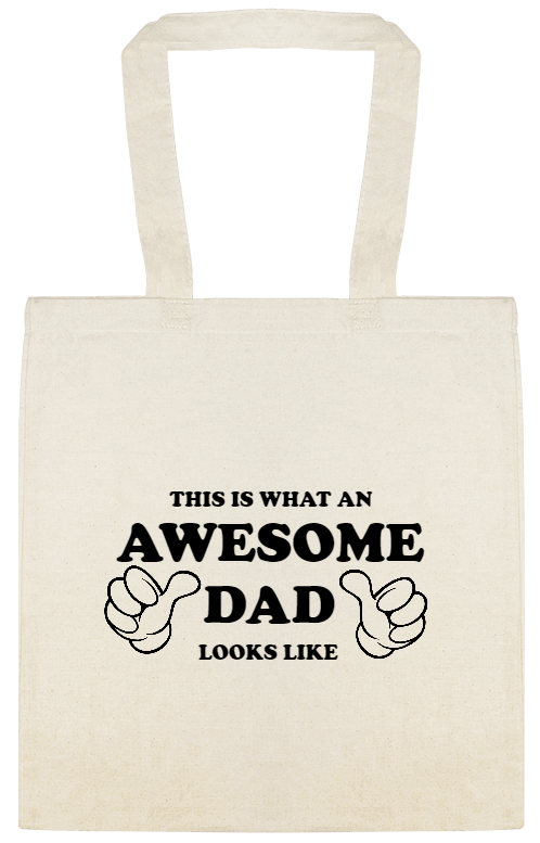 Holidays & Special Events This Is What An Awesome Dad Looks Like Custom Everyday Cotton Tote Bags Style 151758