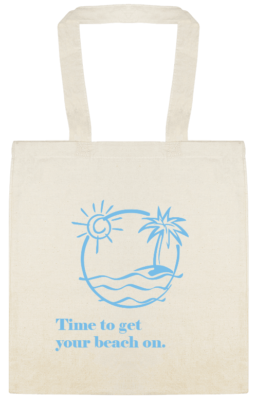 Parties & Events Time To GetYour Beach On Custom Everyday Cotton Tote Bags Style 151524