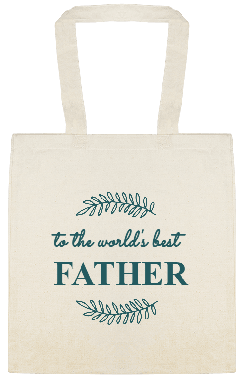 Holidays & Special Events To The Worlds Best Father Custom Everyday Cotton Tote Bags Style 153144