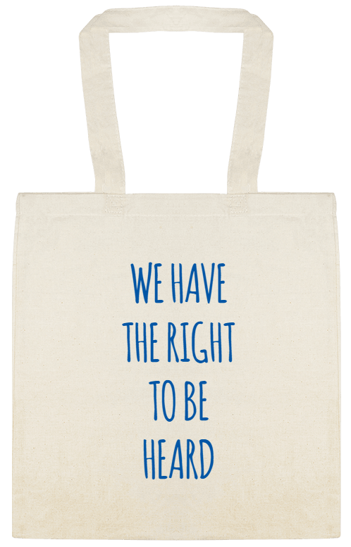 Vote / General Campaign We HaveThe RightTo BeHeard Custom Everyday Cotton Tote Bags Style 155633