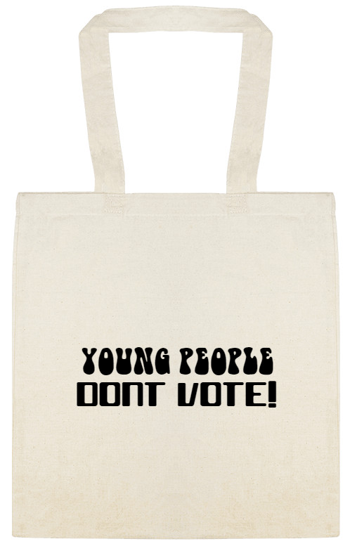 Vote / General Campaign Young People Dont Custom Everyday Cotton Tote Bags Style 155648