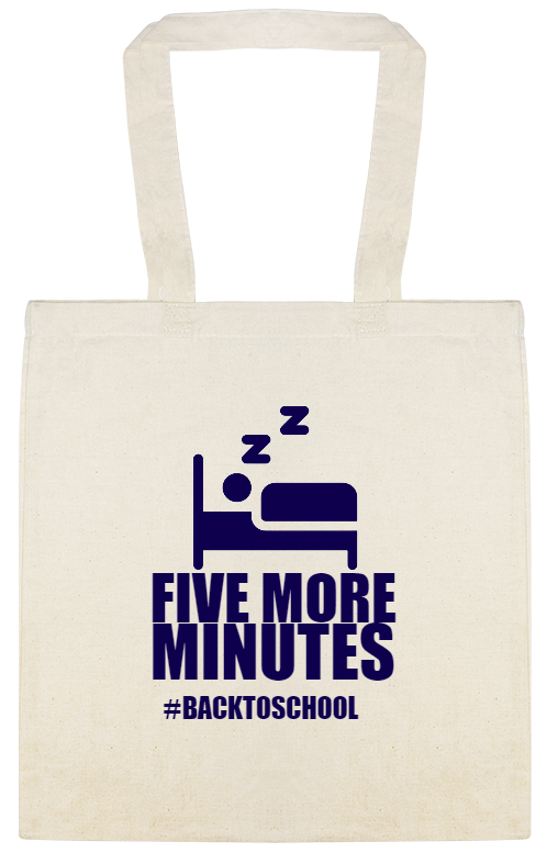 Special Events backtoschool Five More Minutes Custom Everyday Cotton Tote Bags Style 122967