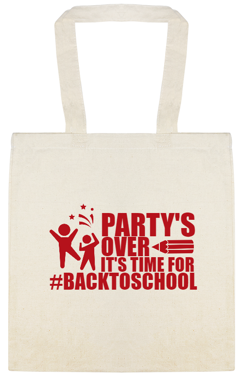 Back To School backtoschool Partys Over Its Time For Custom Everyday Cotton Tote Bags Style 122347