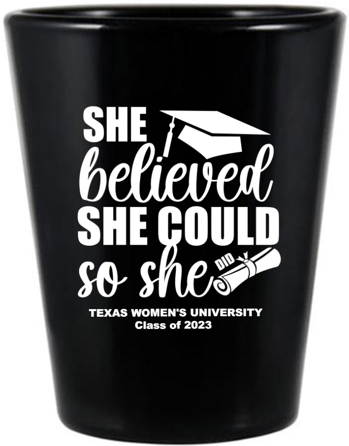 Custom She Believed So She Did Graduation Black Shot Glasses