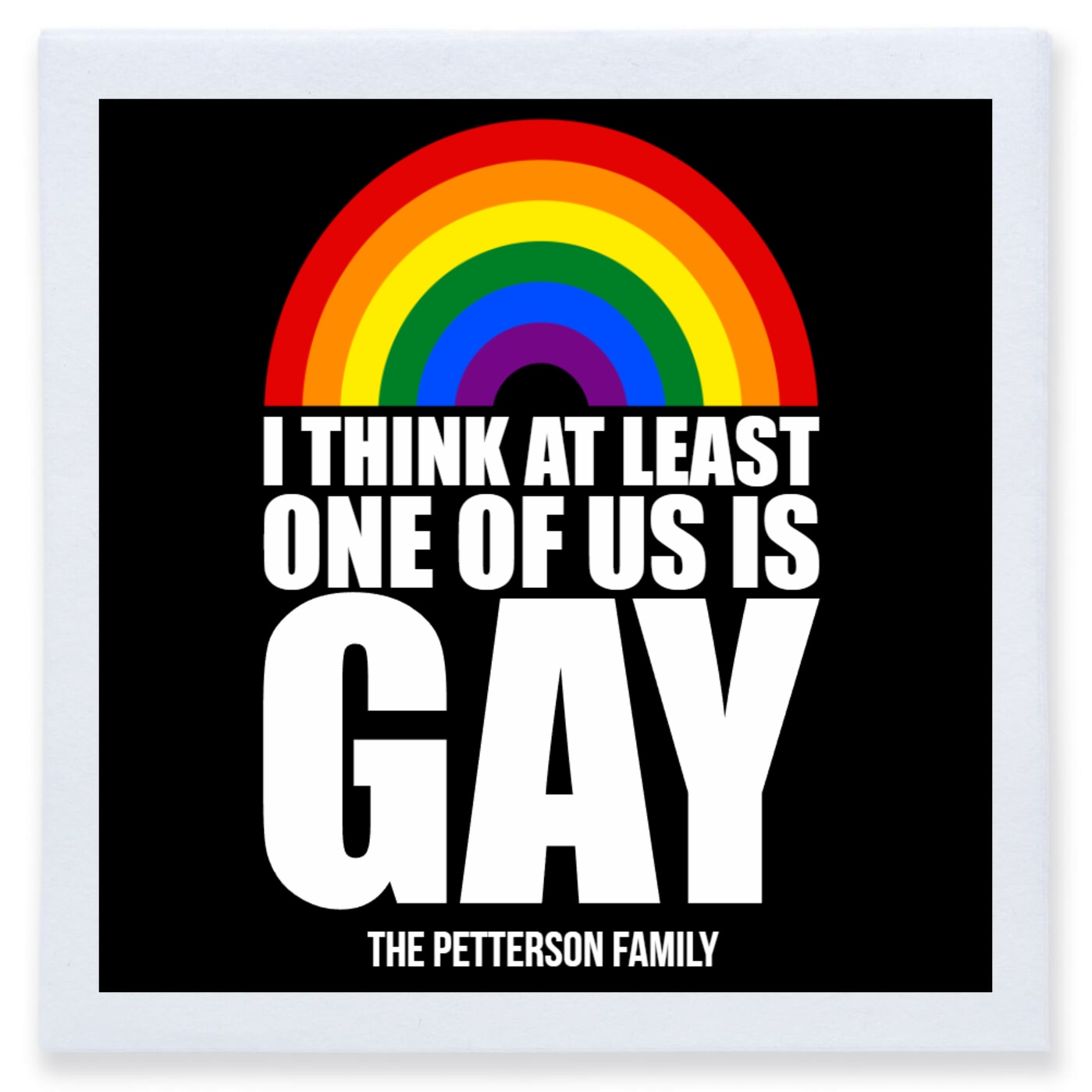 I Think At Least One Of Us Is Gay Full Color 3ply Premium Beverage Napkins Style 173241