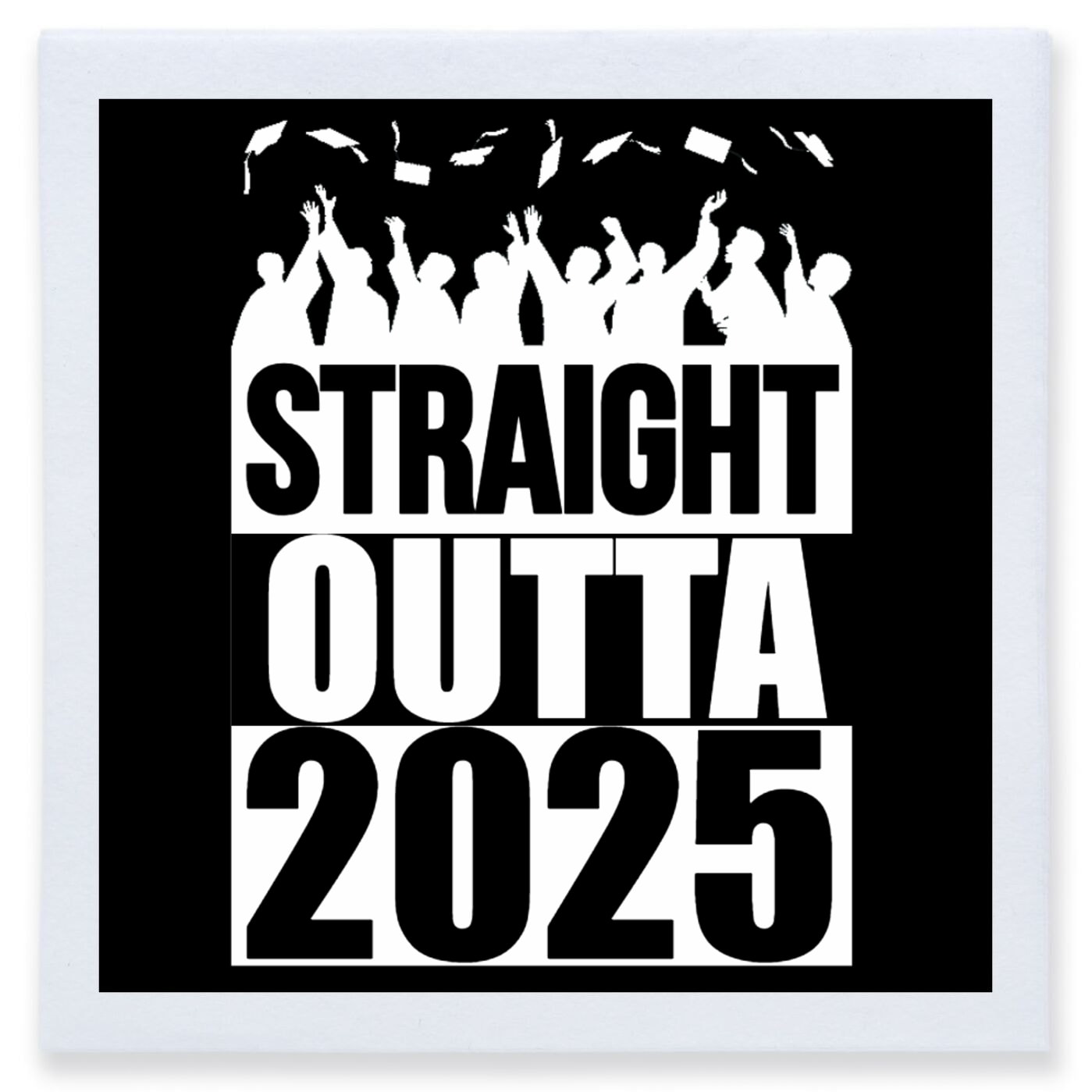 Straight Outta 2025 Full Color 3ply Premium Beverage Napkins Style 171302