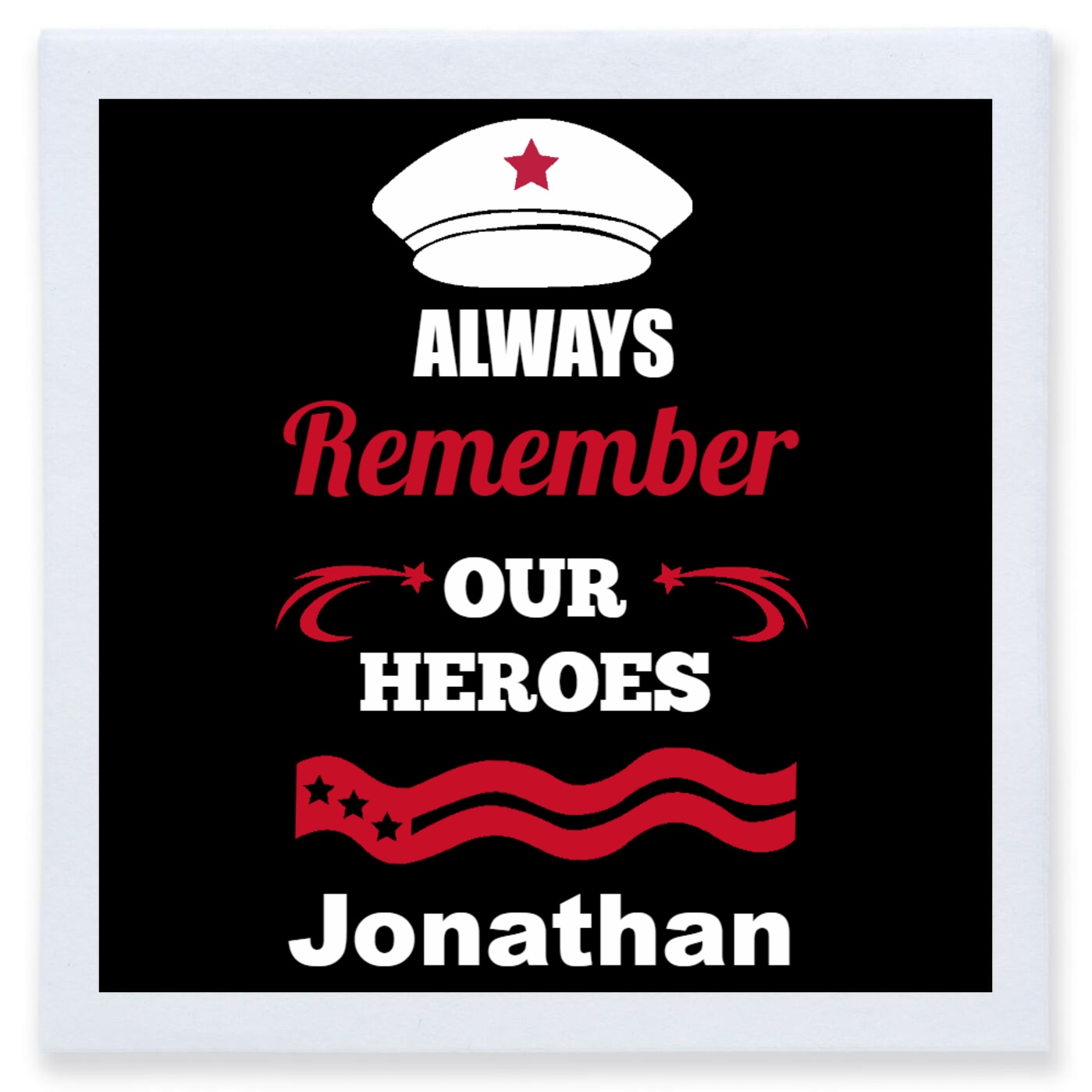 Always Remember Our Heroes Jonathan Full Color 3ply Premium Beverage Napkins Style 173010