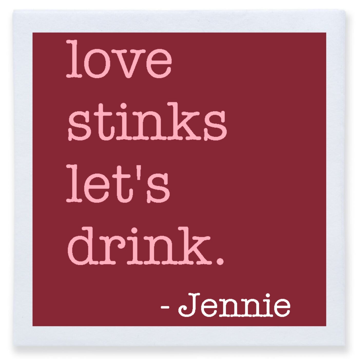 Love Stinks Let's Drink Jennie Full Color 3ply Premium Beverage Napkins Style 169489