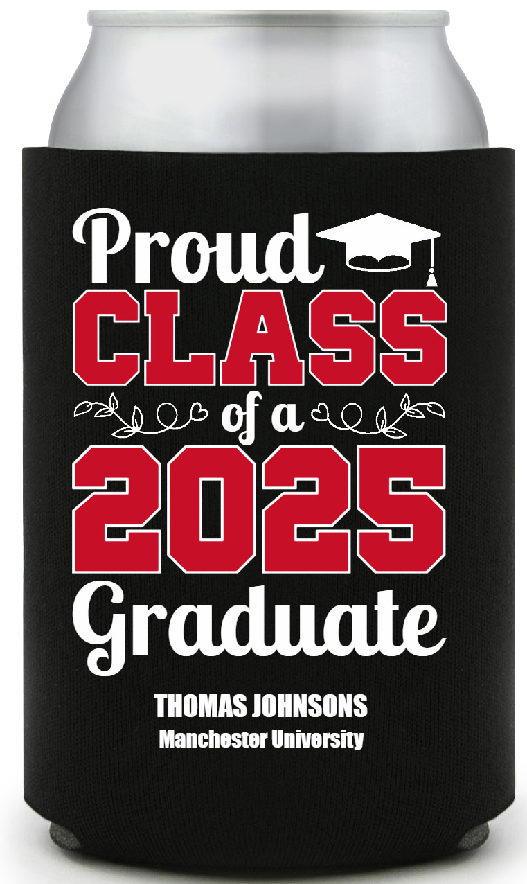 Proud Class Of A 2025 Graduate Full Color Foam Collapsible Coolies All Over Print Style 172712