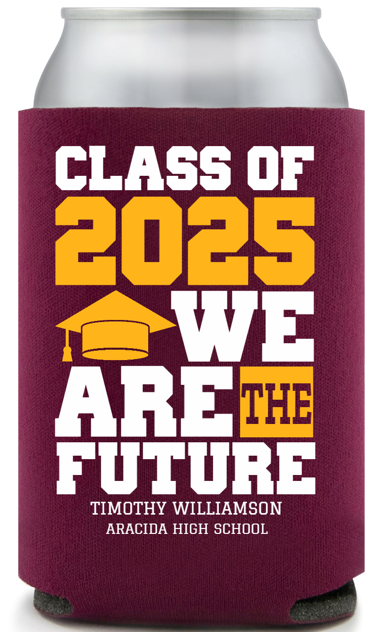 Class Of 2025 We Are The Future Full Color Foam Collapsible Coolies All Over Print Style 172283