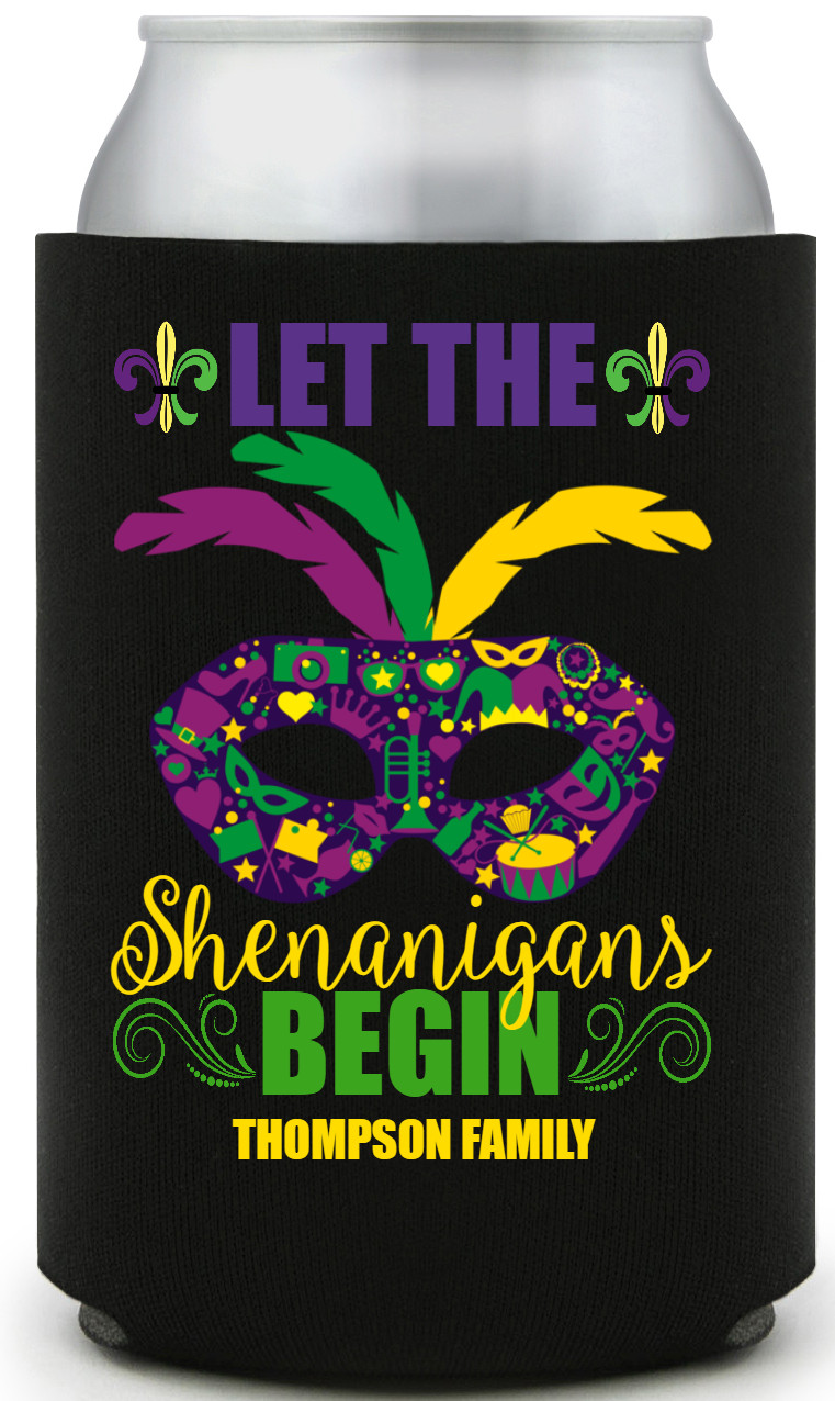 Let The Shenanigans Begin Full Color Foam Collapsible Coolies All Over Print Style 170324
