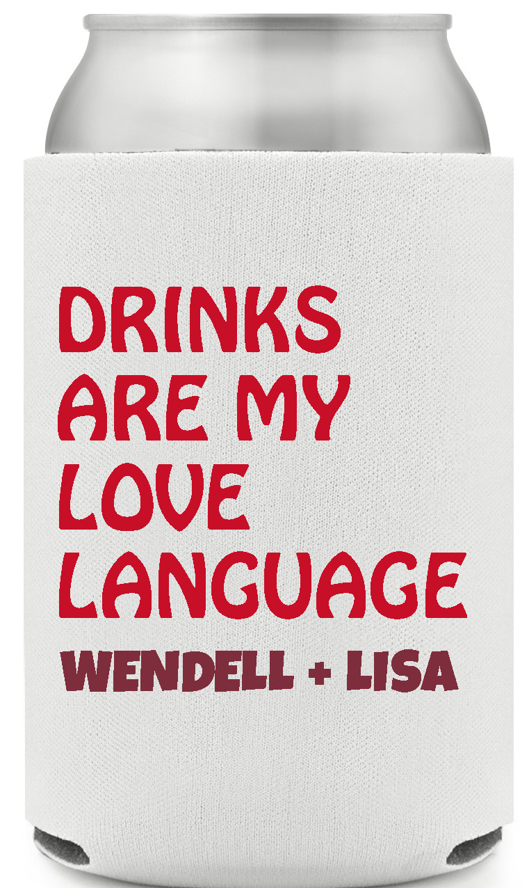 Drinks Are My Love Language Wendell Lisa Full Color Foam Collapsible Coolies All Over Print Style 169588