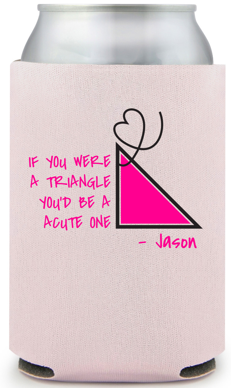 If You Were A Triangle You'd Be A Acute One Werena Trianglenyoud Anacute Jason Full Color Foam Collapsible Coolies All Over Print Style 169553