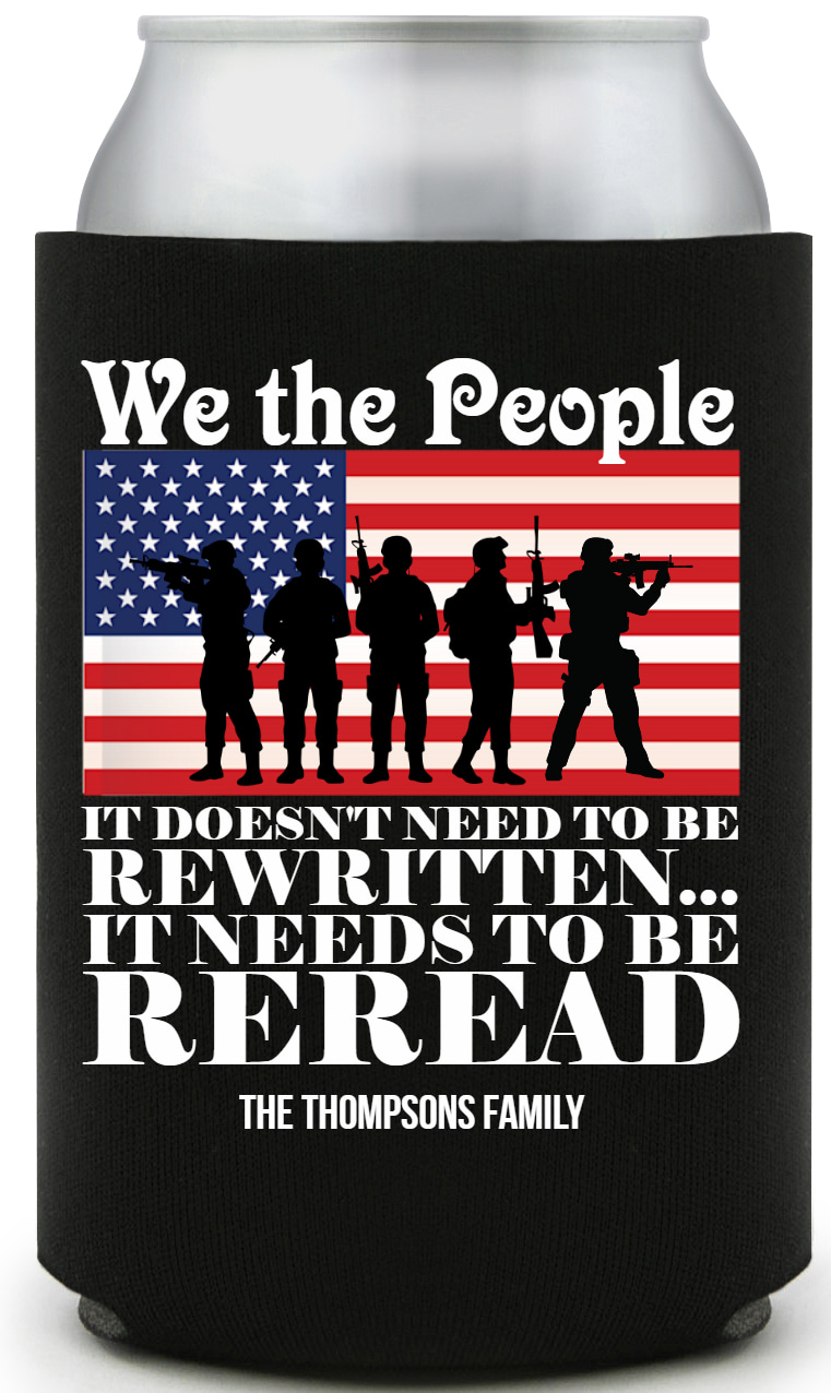 We The People Doesn't Need Rewritten It Needs To Be Reread Doesnt Full Color Foam Collapsible Coolies All Over Print Style 173026