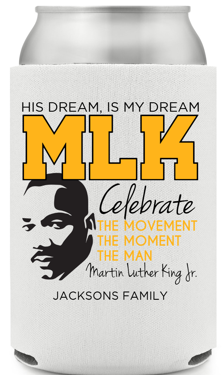 His Dream Is My Dream Mlk Celtebrate Movement Moment Man Mlk The Movementnthe Momentnthe Martin Luther King Jr Celebrate Full Color Foam Collapsible Coolies All Over Print Style 169462