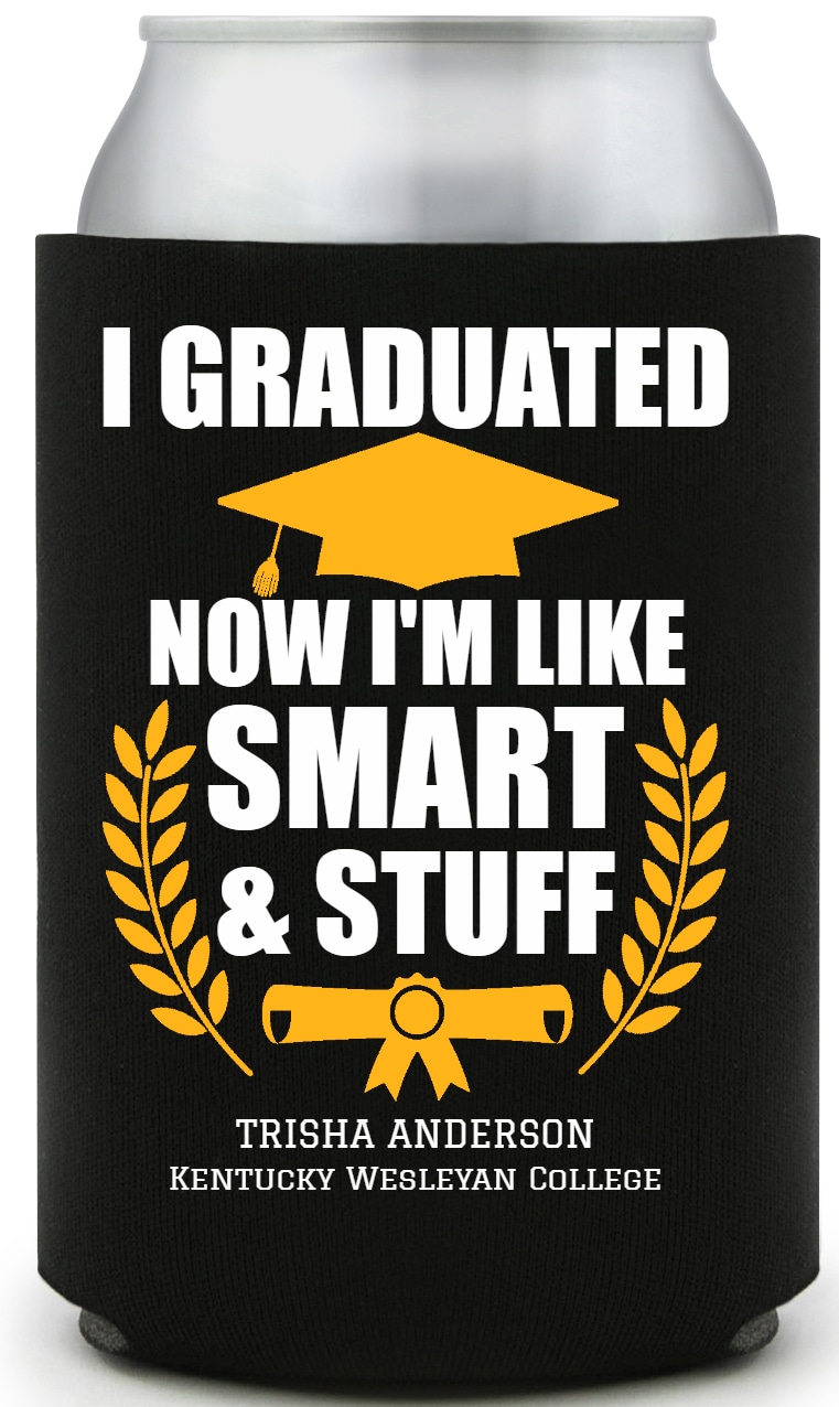 I Graduated Now I'm Like Smart And Stuff Im Full Color Foam Collapsible Coolies All Over Print Style 172301